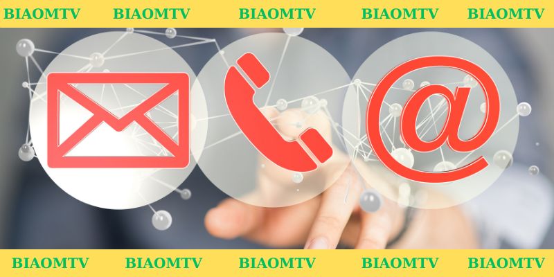 Các cách liên hệ phổ biến với BiaomTV